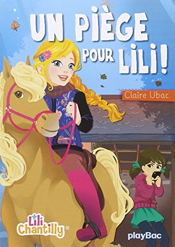 couverture de : Un pi&egrave;ge pour Lili