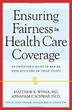 Image de Ensuring Fairness in Health Care Coverage: An Employer's Guide to Making Good Decisions on Tough Issues