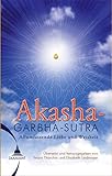 Das Akashagarbha Sutra: Allumfassende Liebe und Weisheit by