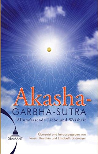 Das Akashagarbha Sutra: Allumfassende Liebe und Weisheit