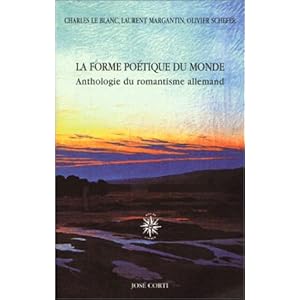 La Forme poétique du monde : Anthologie du romantisme allemand Livre en Ligne La Forme poétique du monde : Anthologie du romantisme allemand Livre en Ligne - Telecharger Ebook