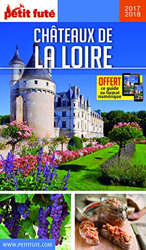 Guide Châteaux de la Loire 2017 Petit Futé