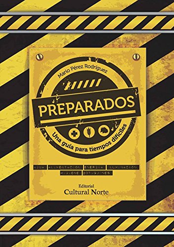 Download Preparados.: Una guía para tiempos difíciles. Download Preparados.: Una guía para tiempos difíciles.