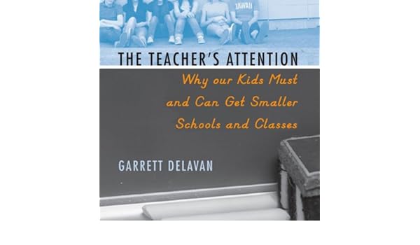 The Teachers Attention Why Our Kids Must And Can Get - 