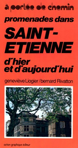 couverture de : Promenades dans Saint-Etienne d'hier et d'aujourd'hui