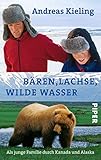  Bären, Lachse, wilde Wasser: Als junge Familie durch Kanada und Alaska