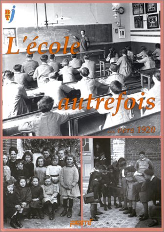 L'ecole autrefois ... vers 1920.