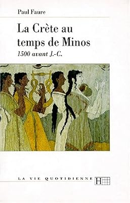 HACHETTE LITT. La Crete Au Temps De Minos 1500 Av - J.-C. 3ème Édition Mise À Jour 1997