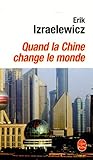 Quand la Chine change le monde