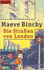 Die Strassen Von London Knaur Taschenbucher Romane Erzahlungen Binchy Maeve Weiss R Prummer Lehmaier C Amazon De Bucher