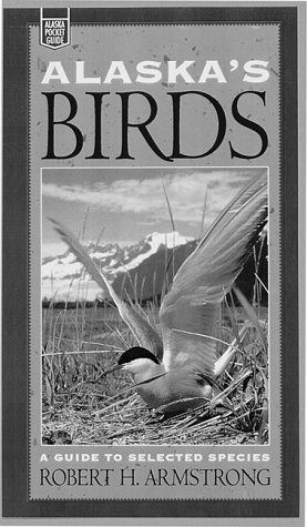 Alaska's Birds: A Guide to Selected Species livre