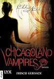Chicagoland Vampires - Frisch gebissen (Chicagoland-Vampires-Reihe 1) by 