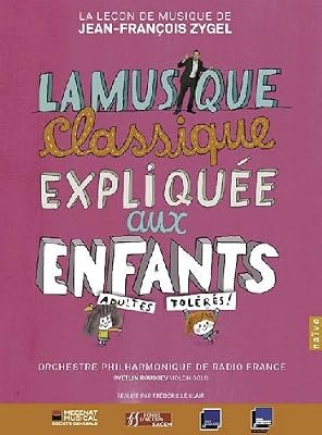 Naïve La Musique Classique Expliquée Aux Enfants [Import italien]