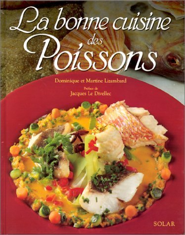 La bonne cuisine des poissons by Martine Lizambard (1990-11-01) francais La bonne cuisine des poissons by Martine Lizambard (1990-11-01) francais