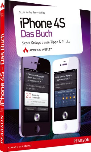 Download iPhone 4S - das Buch: Scott Kelbys beste Tipps & Tricks (Apple Gadgets und OS) Download iPhone 4S - das Buch: Scott Kelbys beste Tipps & Tricks (Apple Gadgets und OS)