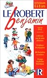Le Robert benjamin : Dictionnaire 6 à 8 ans