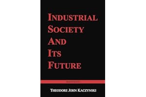 Industrial Society and Its Future: Unabomber Manifesto