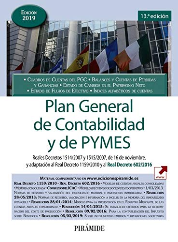 Plan General de Contabilidad y de PYMES: Reales Decretos 1514/2007 y 1515/2007, de 16 de noviembre, y adaptación al Real Decreto 1159/2010