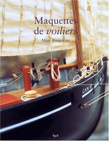 Maquettes de voiliers by Marc Bougnères