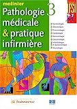 Pathologie médicale et pratique infirmière, tome 3