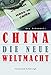 China - die neue Weltmacht by Urs Schoettli (2007-03-01) by 