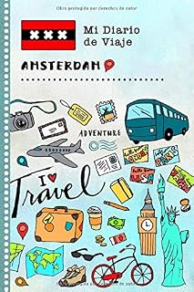Amsterdam Diario de Viaje: Libro de Registro de Viajes Guiado Infantil - Cuaderno de Recuerdos de Actividades en Vacaciones para Escribir, Dibujar, Afirmaciones de Gratitud para Niños y Niñas