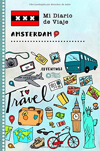 Amsterdam Diario de Viaje: Libro de Registro de Viajes Guiado Infantil - Cuaderno de Recuerdos de Actividades en Vacaciones para Escribir, Dibujar, Afirmaciones de Gratitud para Niños y Niñas