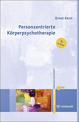 Preisvergleich Produktbild Personzentrierte Körperpsychotherapie (Personzentrierte Beratung & Therapie)
