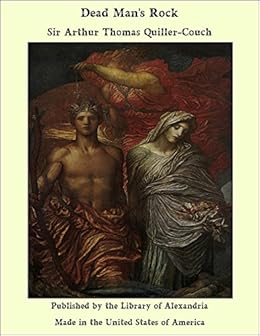 Dead Man S Rock English Edition Ebook Sir Arthur Thomas Quiller