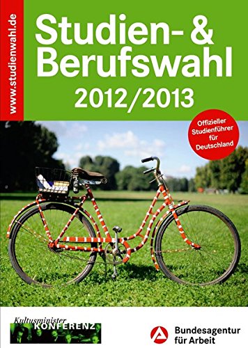Download Studien- & Berufswahl 2012/2013: Informationen und Entscheidungshilfen Download Studien- & Berufswahl 2012/2013: Informationen und Entscheidungshilfen