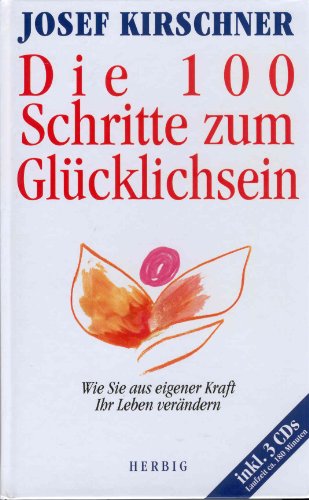 Download Die 100 Schritte zum Glücklichsein: Wie Sie aus eigener Kraft Ihr Leben verändern Download Die 100 Schritte zum Glücklichsein: Wie Sie aus eigener Kraft Ihr Leben verändern