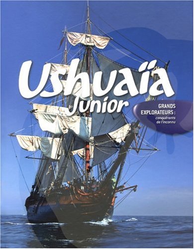 Grands explorateurs : Conquérants de l'inconnu