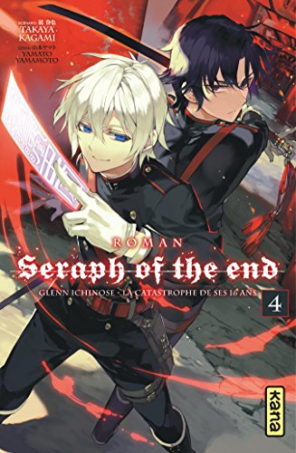 Seraph of the End - Romans — Tome 4