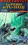 La Pierre de Tu-Hadj, tome2. Les Voix de la mer