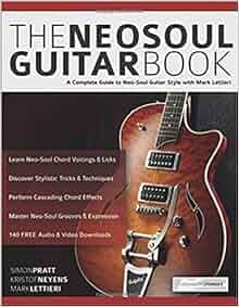 The NeoSoul Guitar Book A Complete Guide to NeoSoul Guitar Style with
Mark Lettieri Epub-Ebook