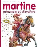 Martine Princesses et chevaliers