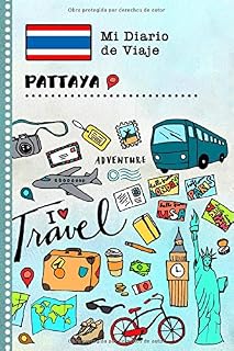 Pattaya Diario de Viaje: Libro de Registro de Viajes Guiado Infantil - Cuaderno de Recuerdos de Actividades en Vacaciones para Escribir, Dibujar, Afirmaciones de Gratitud para Niños y Niñas
