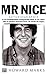 Mr Nice: Autobiographie by 