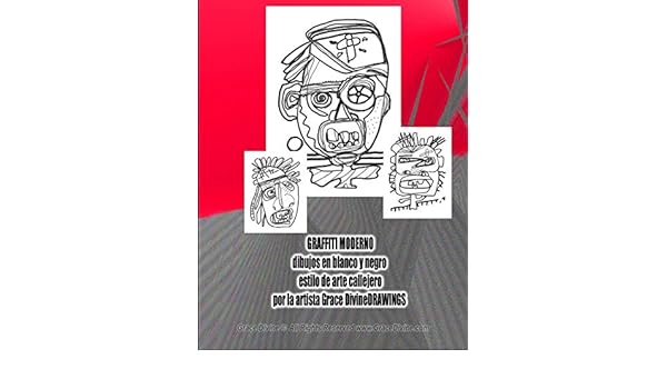 Buy Graffiti Moderno Dibujos En Blanco Y Negro Estilo De Arte Callejero Por La Artista Grace Divine Book Online At Low Prices In India Graffiti Moderno Dibujos En Blanco Y Negro