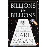 Billions and Billions: Thoughts on Life and Death at the Brink of the Millennium
