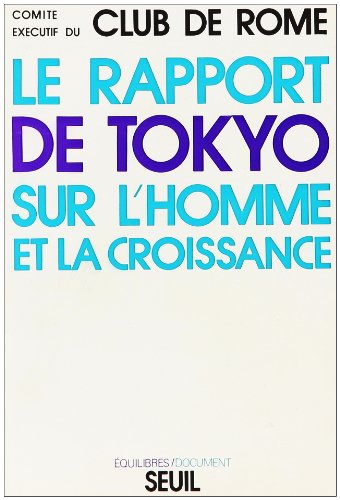 Le rapport de Tokyo sur l'homme et la croissance en ligne Le rapport de Tokyo sur l'homme et la croissance gratuit