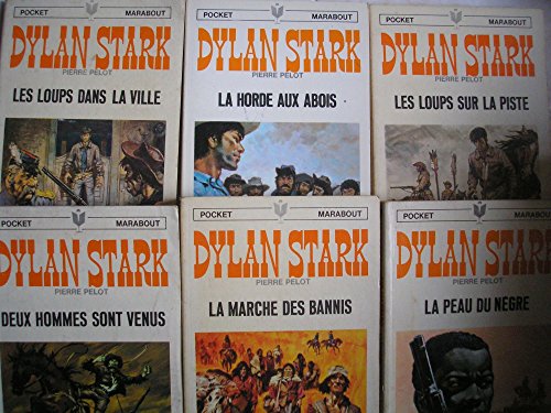 lot 6 livres collection dylan stark : deux hommes sont venus - la marche des bannis - la peau du negre - la horde aux abois - les loups dans la ville - les loups sur la piste en ligne lot 6 livres collection dylan stark : deux hommes sont venus - la marche des bannis - la peau du negre - la horde aux abois - les loups dans la ville - les loups sur la piste en ligne