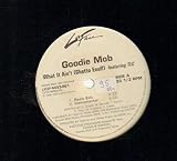 What It Ain't (Ghetto Enuff) [Vinyl Single 12''] - Goodie Mob Featuring TLC