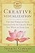 Creative Visualization: Use the Power of Your Imagination to Create What You Want in Your Life by 