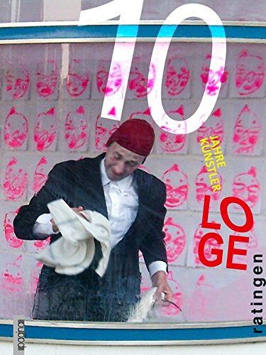 Preisvergleich Produktbild 10 Jahre Künstlerloge Ratingen: 2006 - 2016