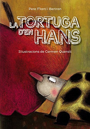 La tortuga d'en Hans (Llibres infantils i juvenilsPluja de llibres +6)