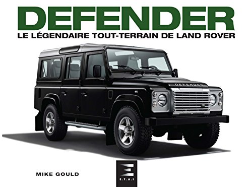 Defender, le légendaire tout-terrain de Land Rover