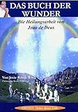 Das Buch der Wunder: Die Heilungsarbeit von Joao de Deus by 