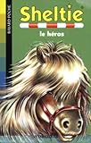 Sheltie, Tome 10 : Sheltie, le héros