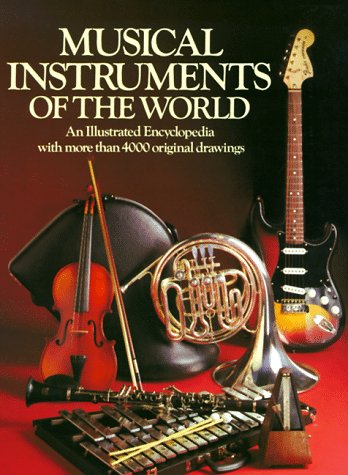 Musical Instruments of the World: An Illustrated Encyclopedia livre